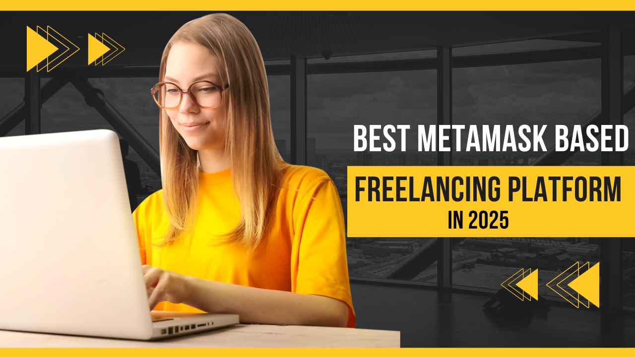 Why Metalance is the Best Metamask Based Freelancing Platform in 2025