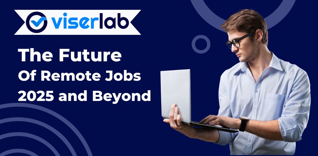 The Future of Remote Jobs in 2025 and Beyond