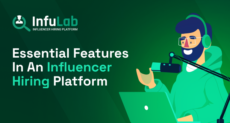 Essential Features of an Influencer Hiring Platform | InfuLab