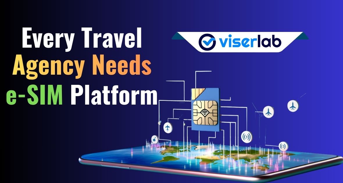 Why Every Travel Agency Needs an eSIM Platform