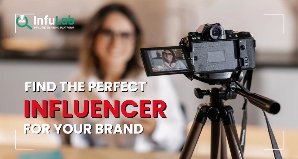 How to Find the Perfect Influencer for Your Brand