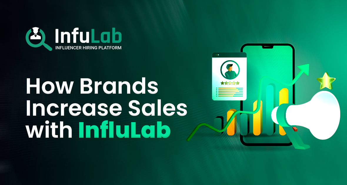 How Brands Increase Sales by Hiring Influencers with InfluLab