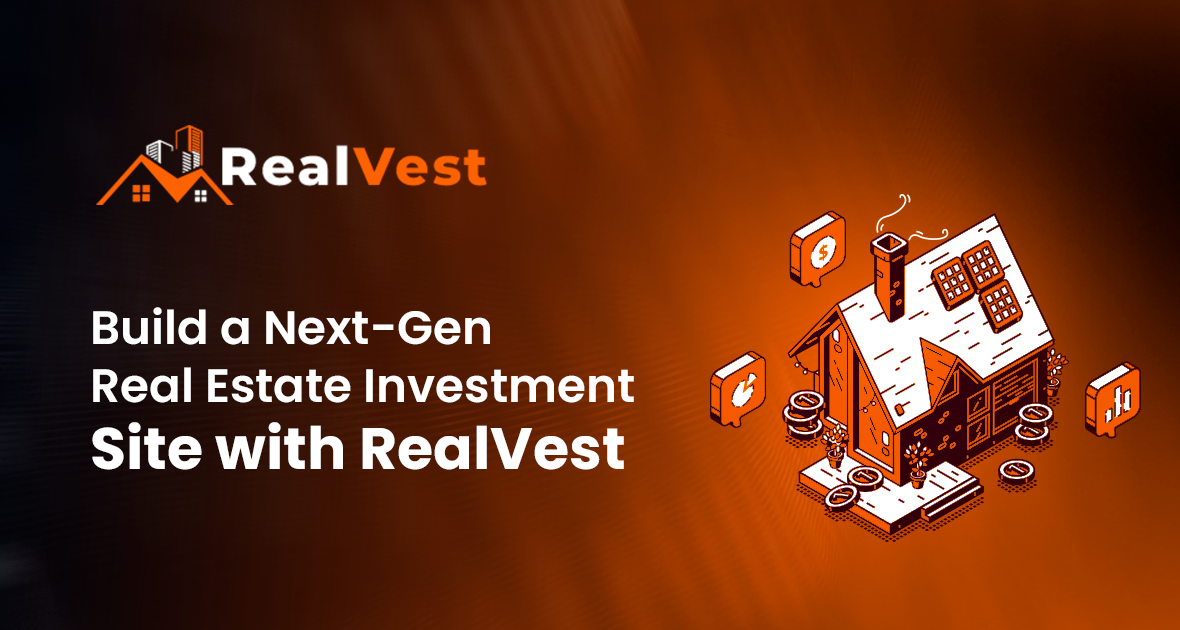 Build a Next-Gen Real Estate Investment Site with RealVest