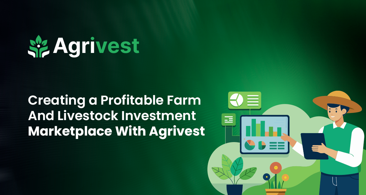 Creating a Profitable Farm and Livestock Investment Marketplace With Agrivest