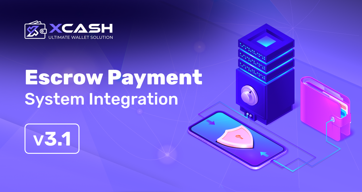 XCash 3.1 Update: Escrow Payment System Integration
