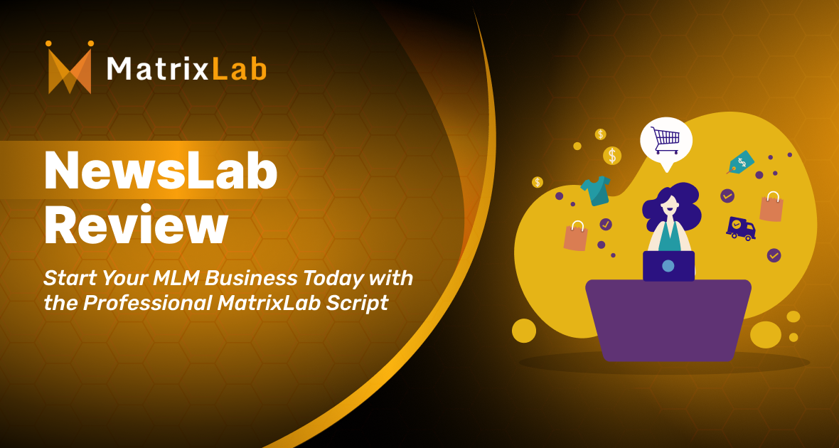 MatrixLab Review: Start Your MLM Business Today with the Professional MatrixLab Script