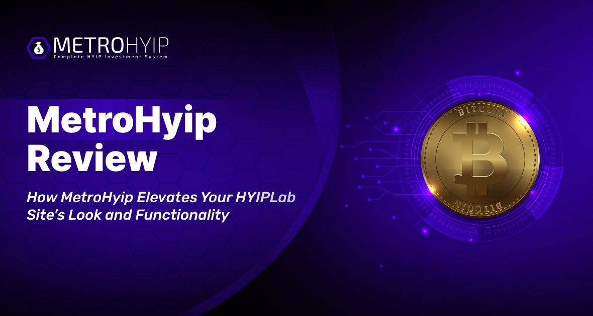 How MetroHyip Elevates Your HYIPLab Site’s Look and Functionality