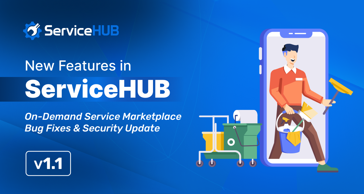 ServiceHUB v1.1 Update: Faster Payments, Fixed Order Issues, and Enhanced Platform Security