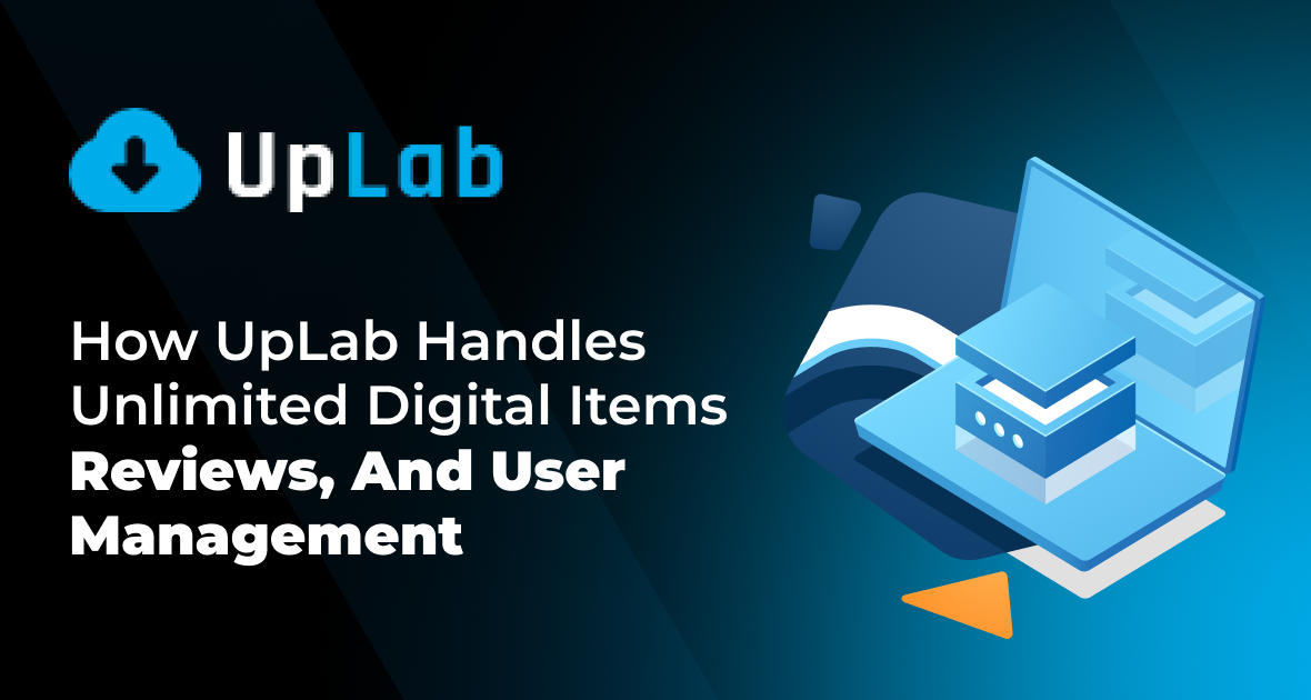 How UpLab Handles Unlimited Digital Items, Reviews, and User Management