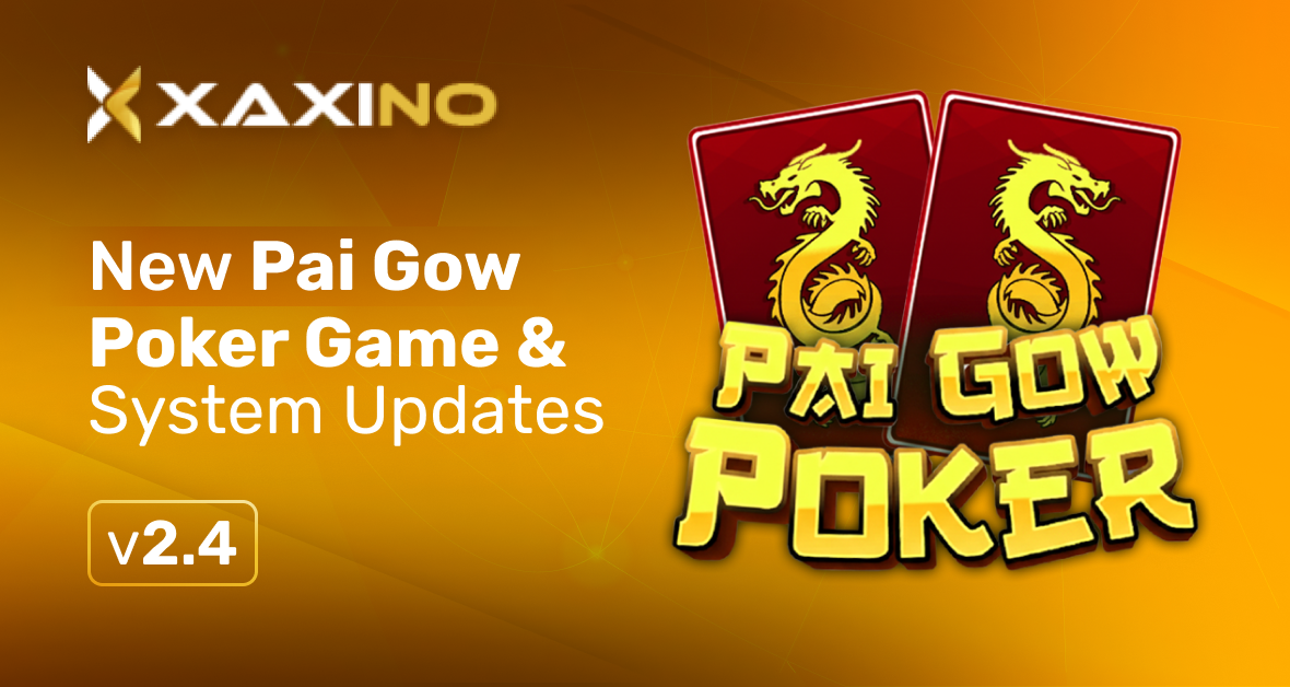 Xaxino Mobile App v2.4 – New Pai Gow Poker Game and System Updates