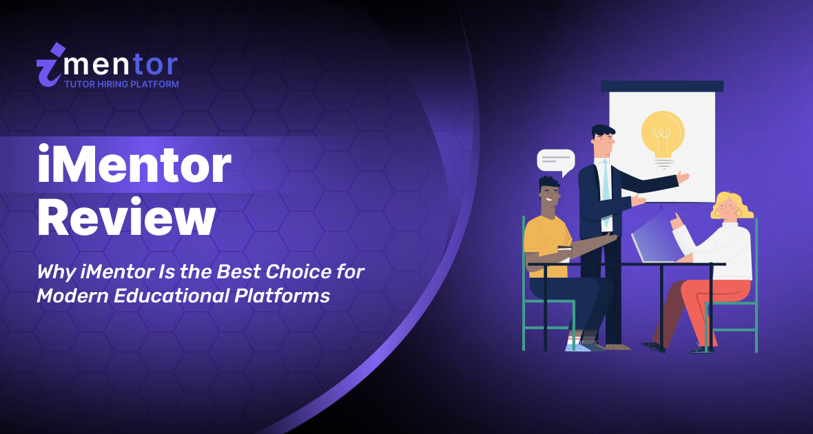 Why iMentor Is the Best Choice for Modern Educational Platforms