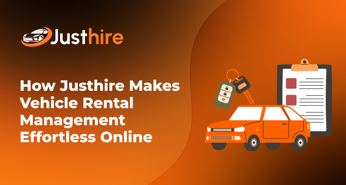How Justhire Makes Vehicle Rental Management Effortless Online