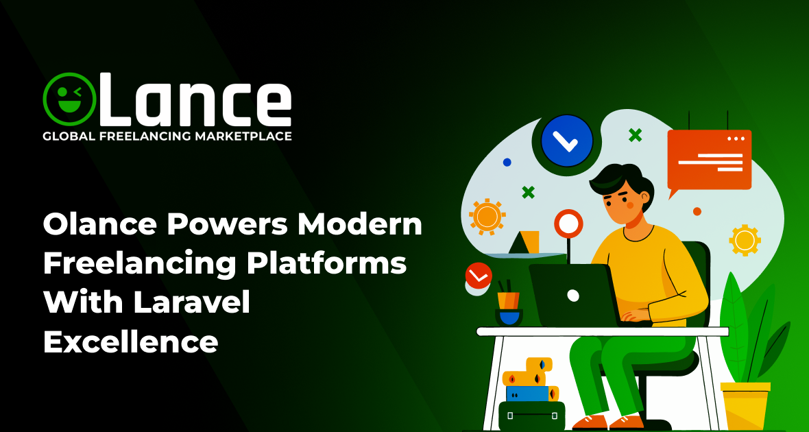 Olance Powers Modern Freelancing Platforms with Laravel Excellence